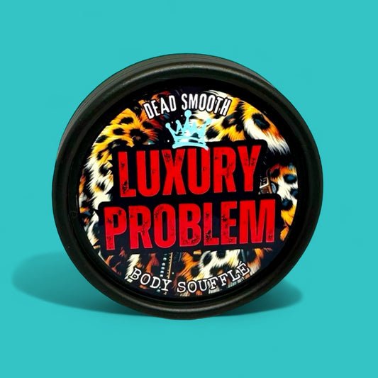 LUXURY PROBLEM